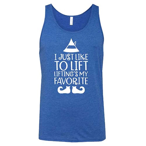 I Just Like To Lift, Lifting Is My Favorite Shirt Unisex - Image 4