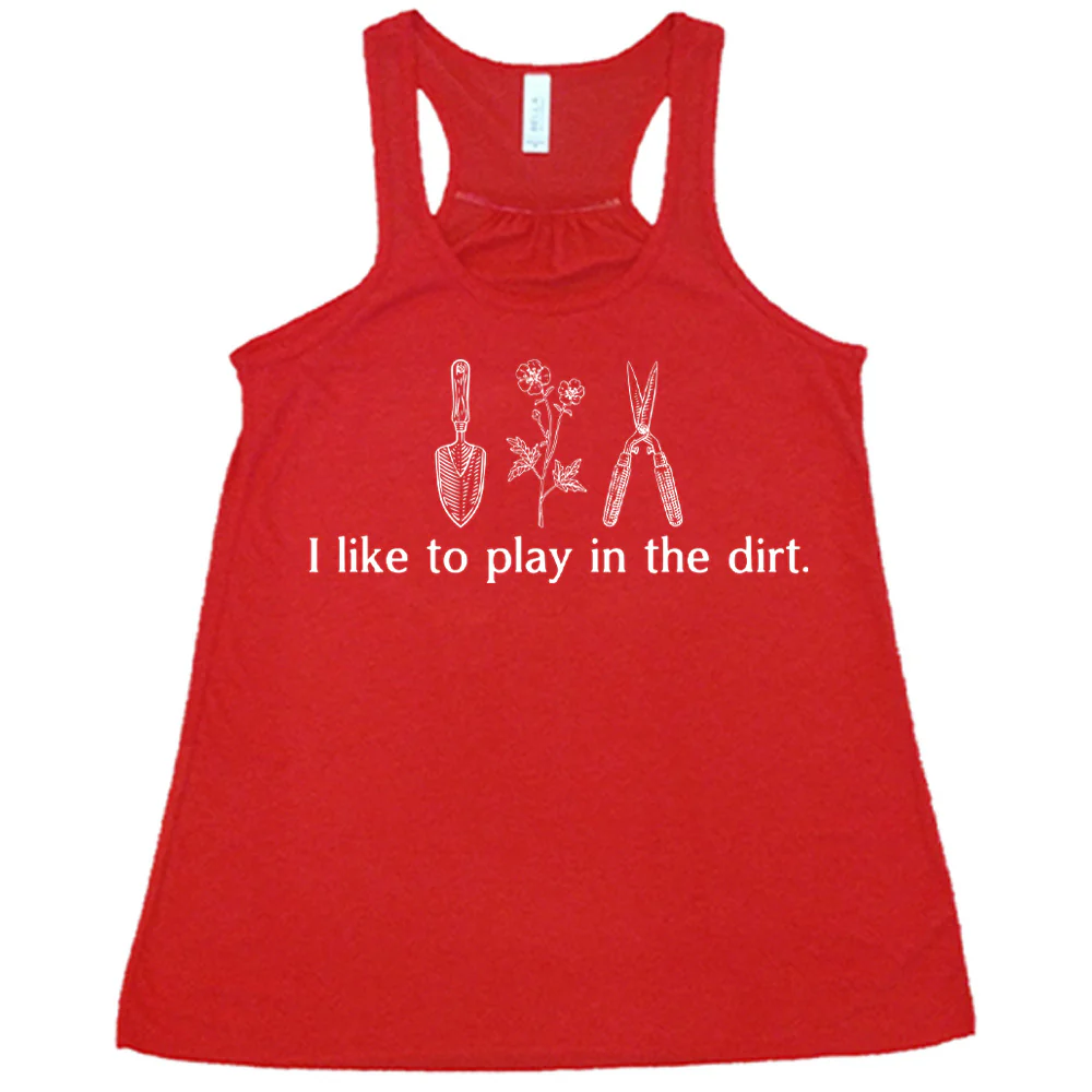 I Like To Play In The Dirt Shirt - Image 5