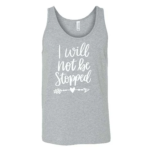I Will Not Be Stopped Shirt Unisex - Image 6