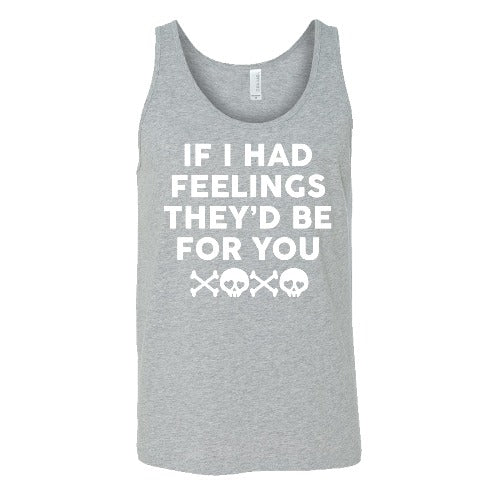 If I Had Feelings They'd Be For You Unisex - Image 6