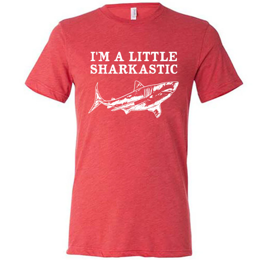 I'm A Little Sharkastic Shirt Unisex - Image 6