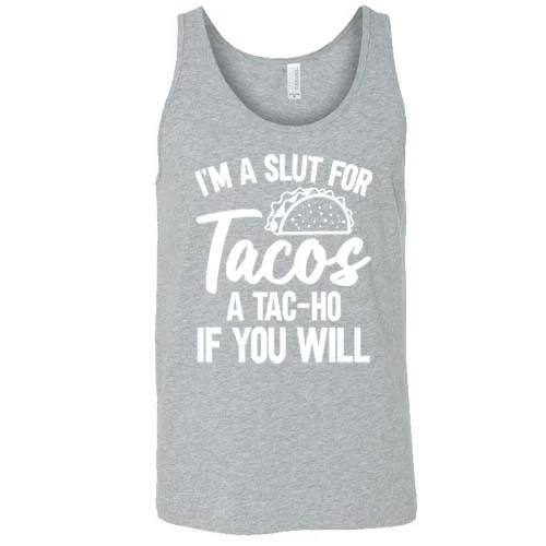 I'm A Slut For Tacos A Tac-Ho If You Will Unisex - Image 5