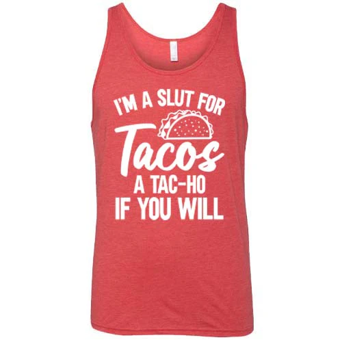 I'm A Slut For Tacos A Tac-Ho If You Will Unisex - Image 9