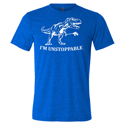 I'm Unstoppable Shirt Unisex - Image 3
