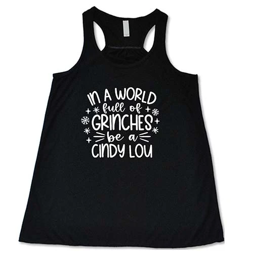 In A World Full Of Grinches Be A Cindy Lou Shirt - Image 2