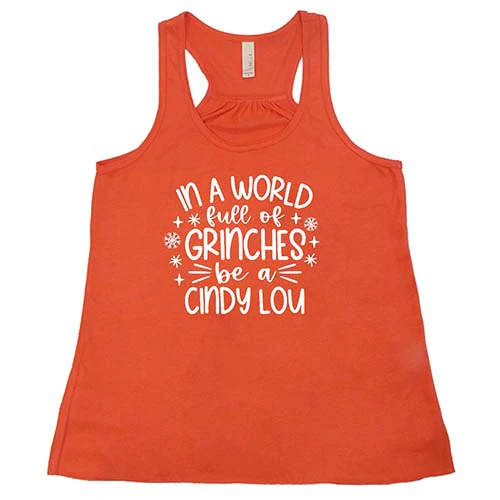In A World Full Of Grinches Be A Cindy Lou Shirt - Image 6