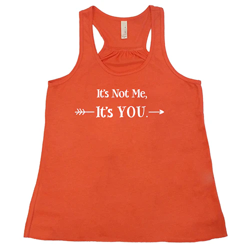 It's Not Me It's You Shirt - Image 4