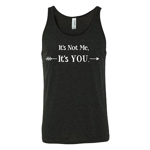 It's Not Me It's You Unisex - Image 8