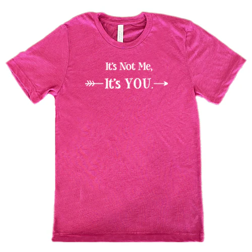 It's Not Me It's You Unisex - Image 9