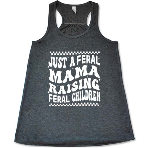 Just A Feral Mama Raising Feral Children Shirt - Image 7
