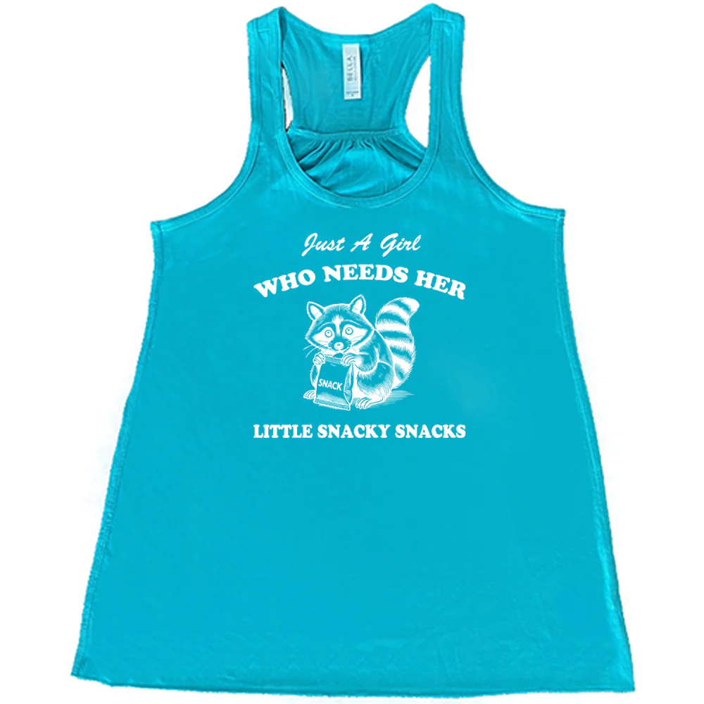 Just a Girl Who Needs Her Little Snacky Snacks Shirt - Image 3