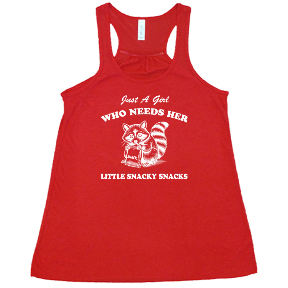 Just a Girl Who Needs Her Little Snacky Snacks Shirt - Image 6
