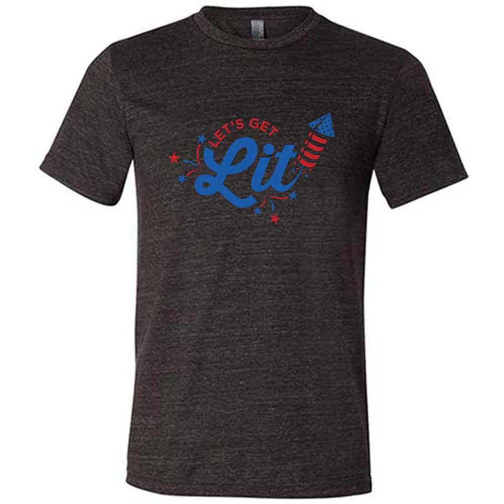 Let's Get Lit Shirt Unisex