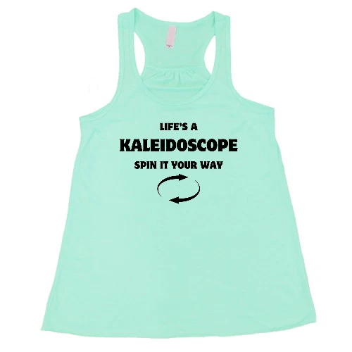 Life's A Kaleidoscope Spin It Your Way Shirt - Image 4