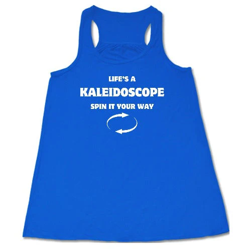 Life's A Kaleidoscope Spin It Your Way Shirt - Image 7