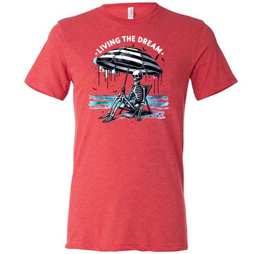 Living The Dream Shirt Unisex - Image 8