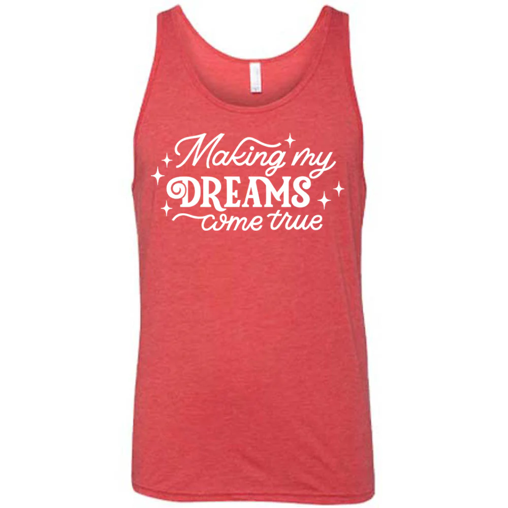 Making My Dreams Come True Shirt Unisex - Image 6