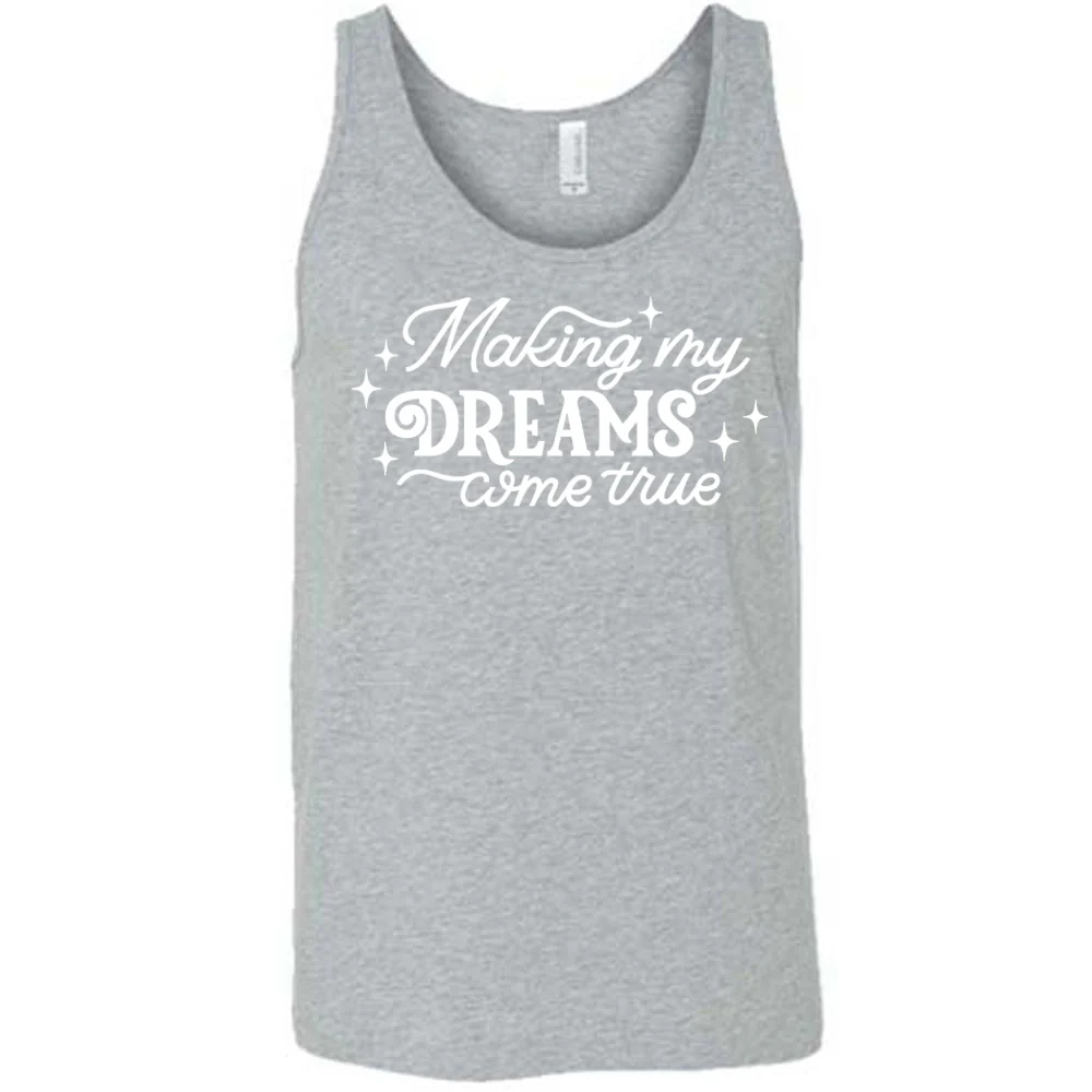 Making My Dreams Come True Shirt Unisex - Image 8