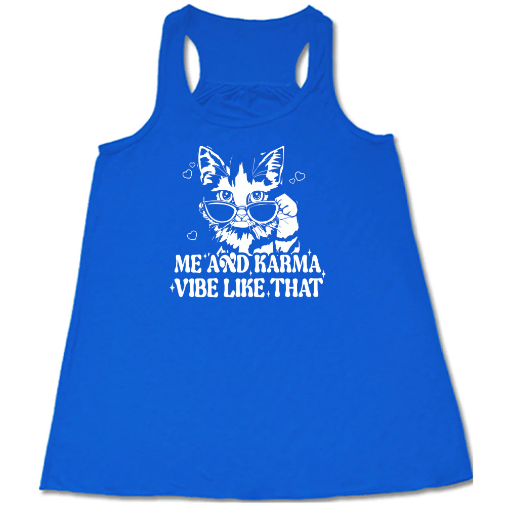 Me and Karma Vibe Like That Shirt - Image 4