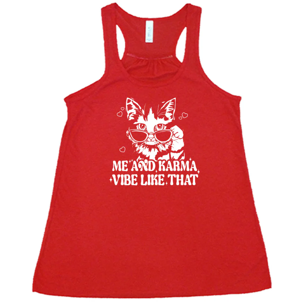 Me and Karma Vibe Like That Shirt - Image 6
