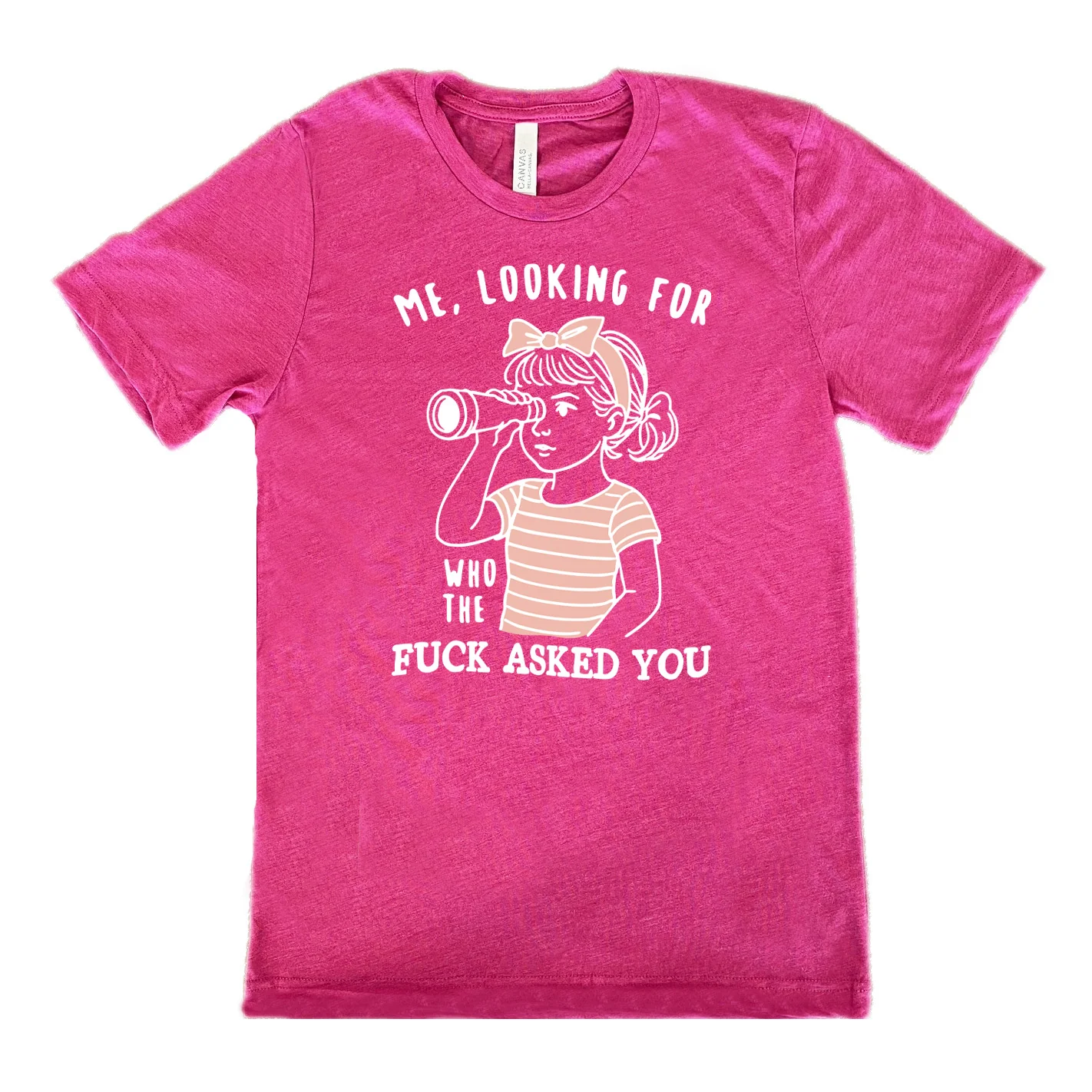 Me, Looking For Who The Fuck Asked You Shirt Unisex - Image 9