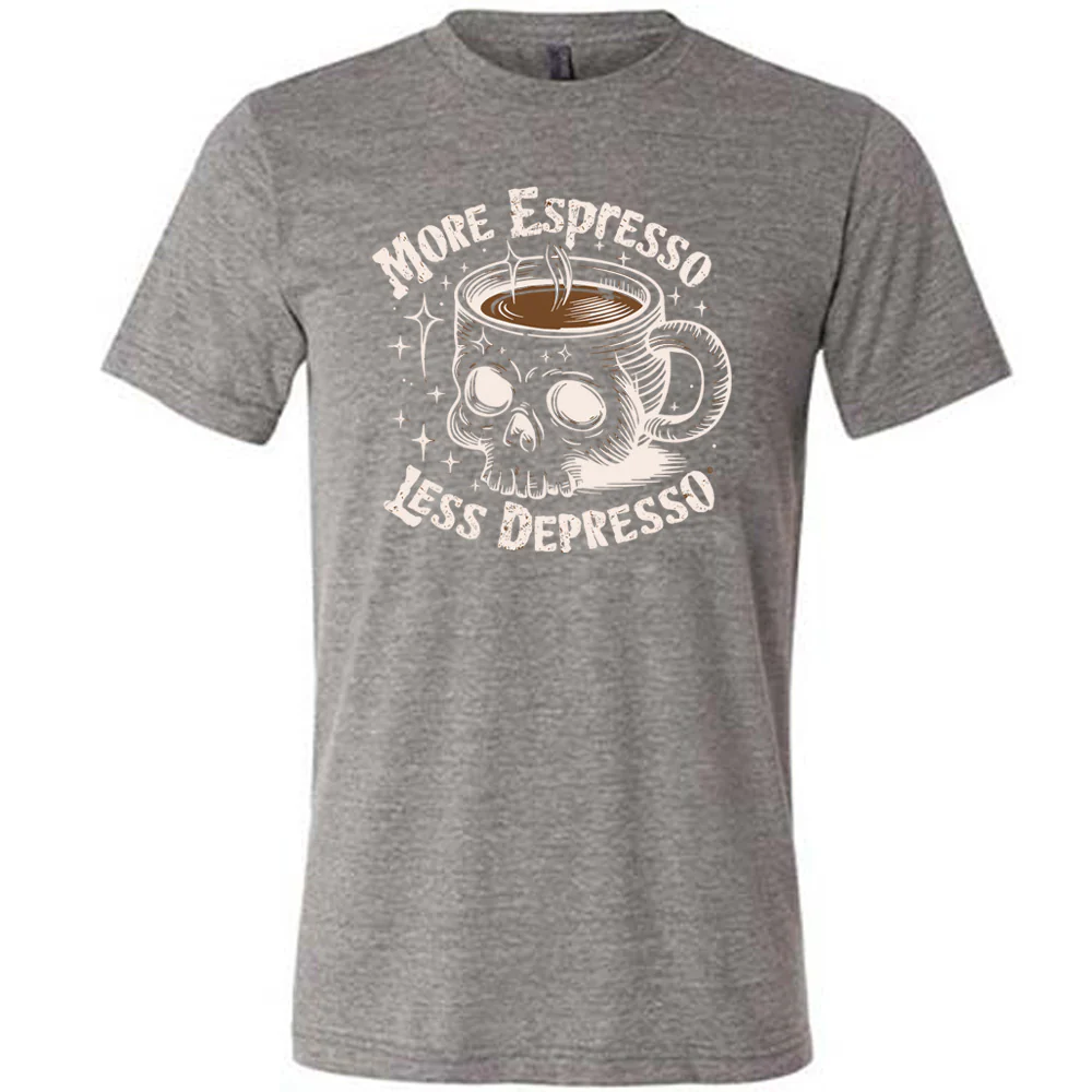 More Espresso Less Depresso Shirt Unisex - Image 7