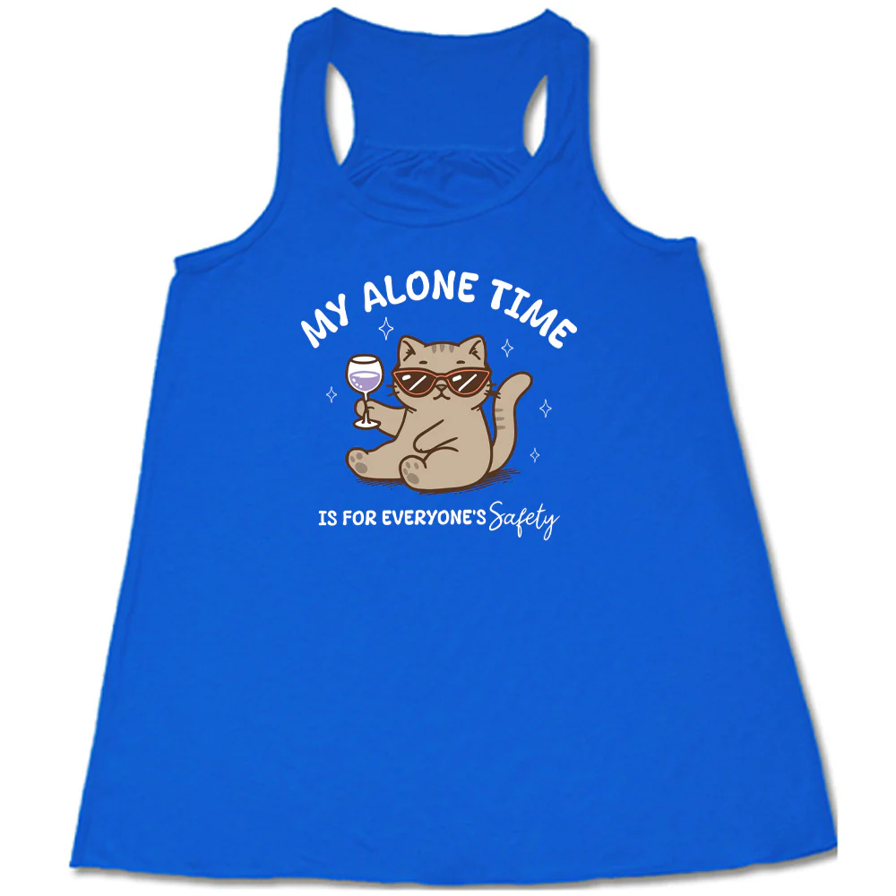 My Alone Time Is For Everyone's Safety Shirt - Image 5