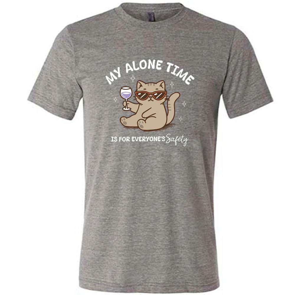 My Alone Time Is For Everyone's Safety Shirt Unisex - Image 7