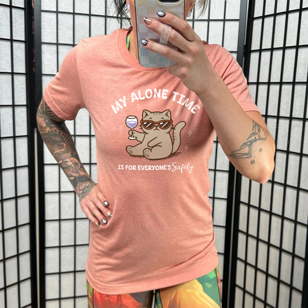 My Alone Time Is For Everyone's Safety Shirt Unisex - Image 9