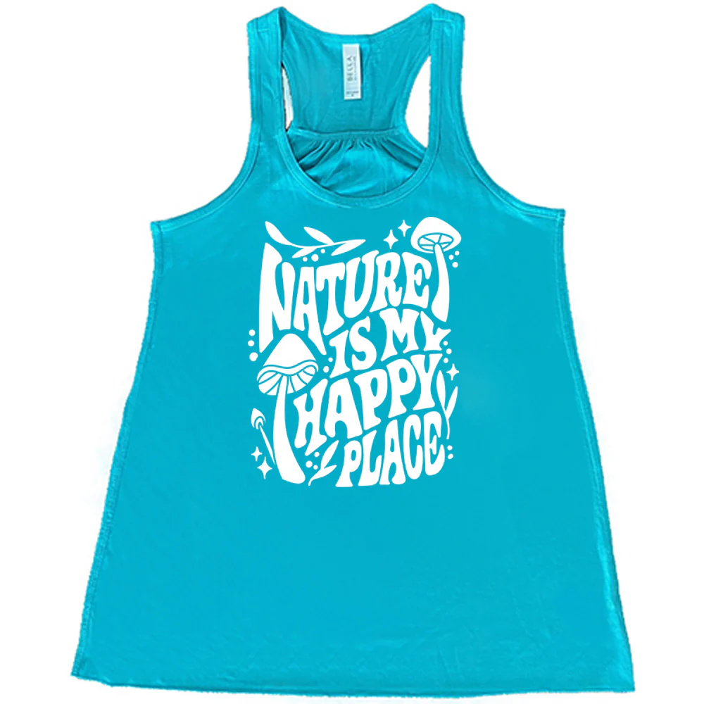 Nature Is My Happy Place Shirt - Image 6