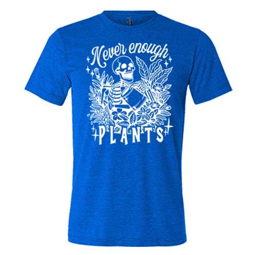 Never Enough Plants Shirt Unisex - Image 8