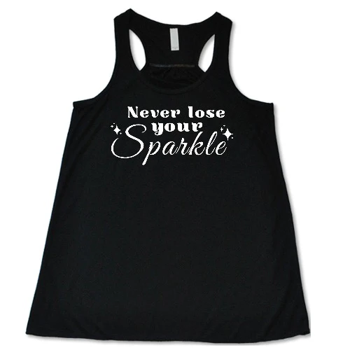 Never Lose Your Sparkle Shirt - Image 3