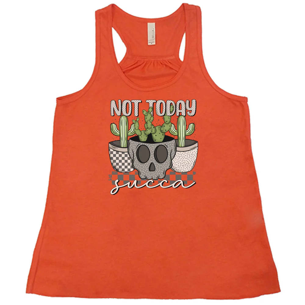 Not Today Succa Shirt - Image 3