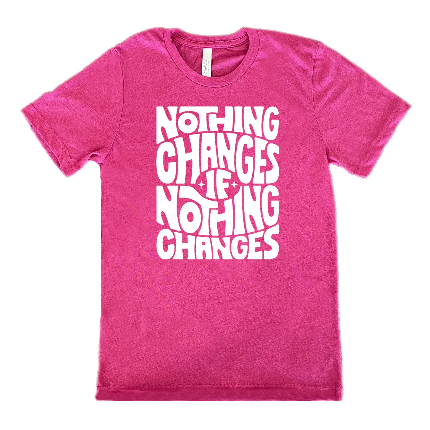Nothing Changes If Nothing Changes Shirt Unisex - Image 9
