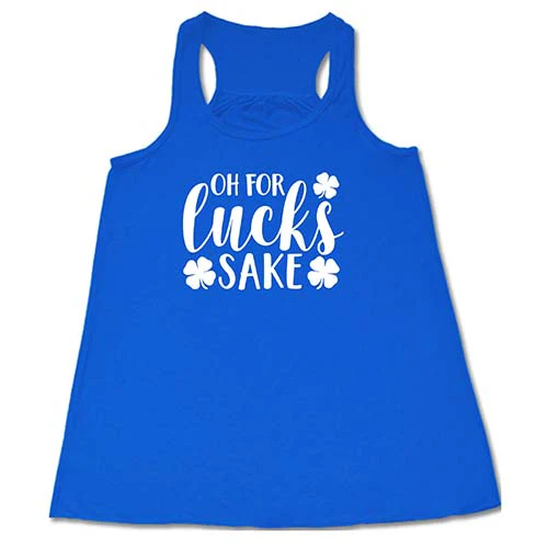 Oh For Lucks Sake Shirt - Image 3