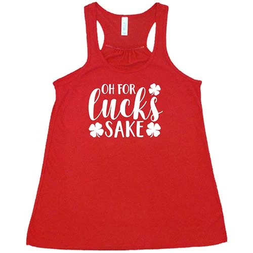 Oh For Lucks Sake Shirt - Image 6