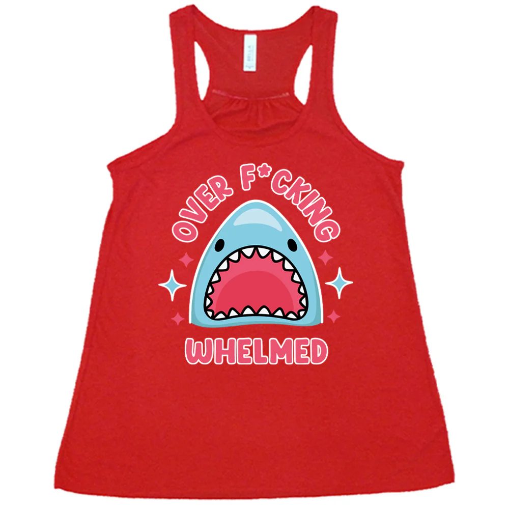 Over F*cking Whelmed Shark Shirt - Image 5