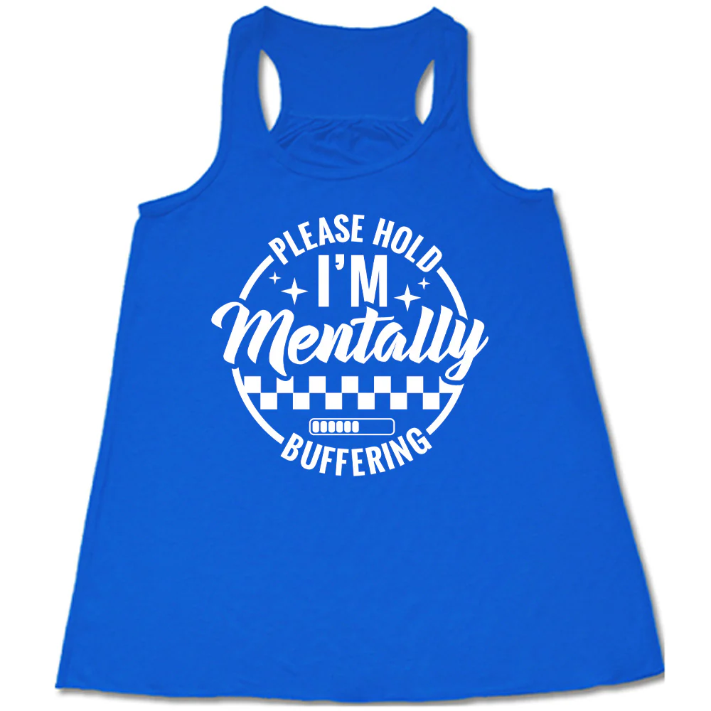 Please Hold I'm Mentally Buffering Shirt - Image 3