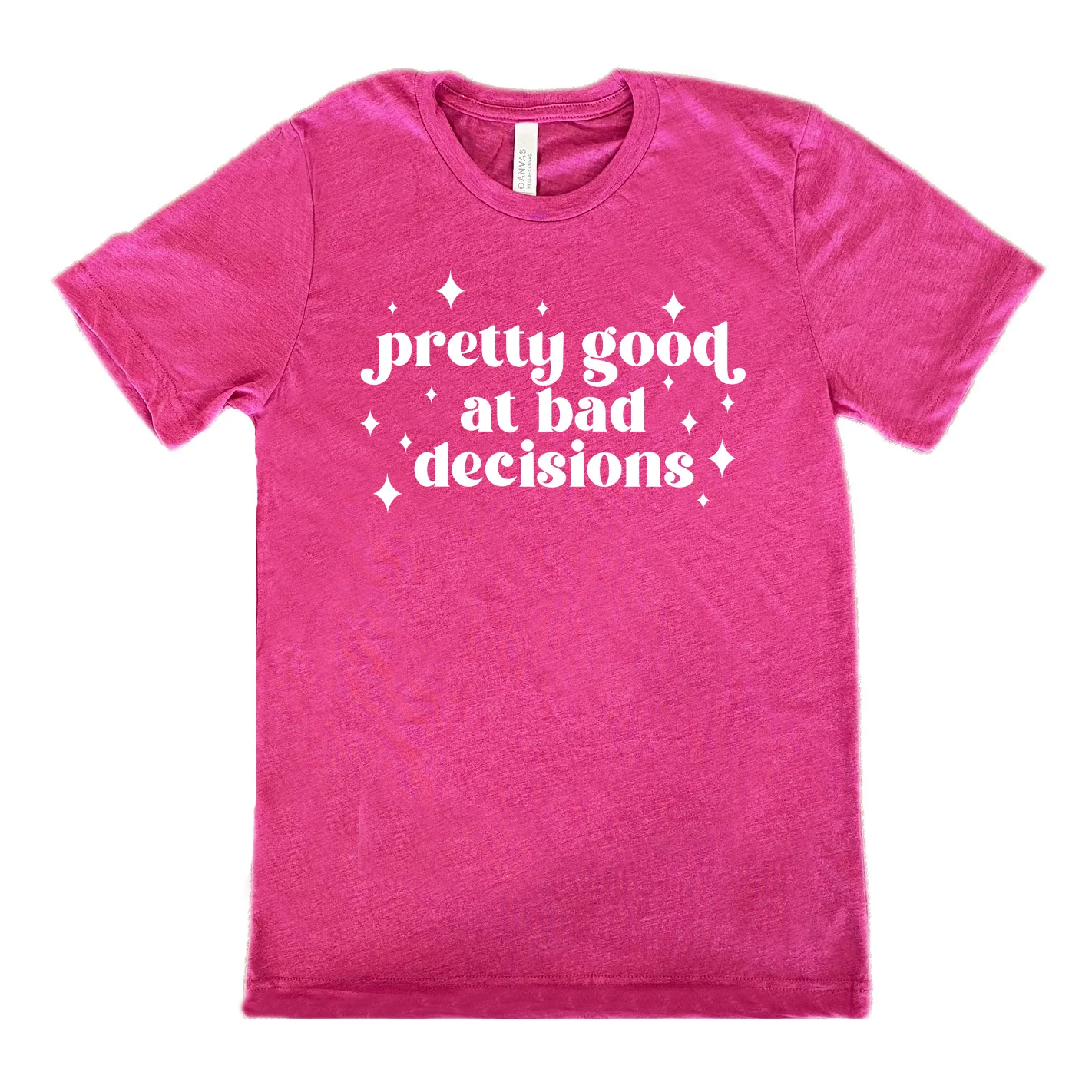 Pretty Good at Bad Decisions Shirt Unisex - Image 9