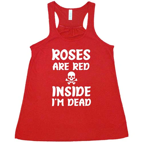 Roses Are Red Inside I'm Dead Shirt - Image 2