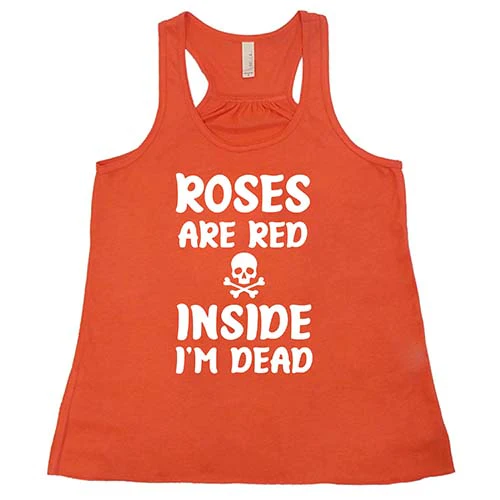 Roses Are Red Inside I'm Dead Shirt - Image 6