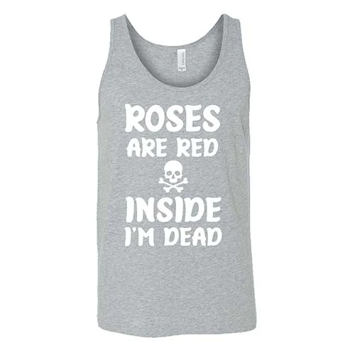 Roses Are Red Inside I'm Dead Shirt Unisex - Image 6