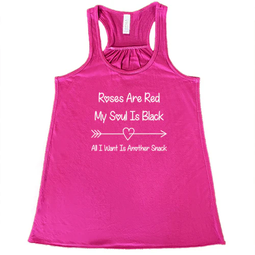 Roses Are Red My Soul Is Black All I Want Is Another Snack Shirt - Image 2