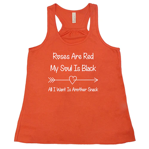 Roses Are Red My Soul Is Black All I Want Is Another Snack Shirt - Image 5