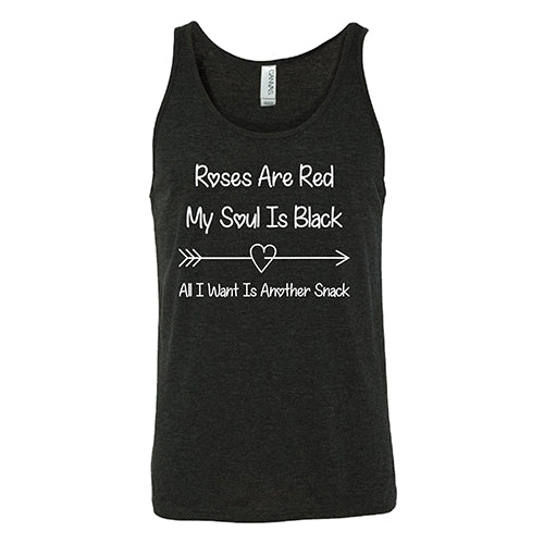 Roses Are Red My Soul Is Black All I Want Is Another Snack Unisex - Image 4