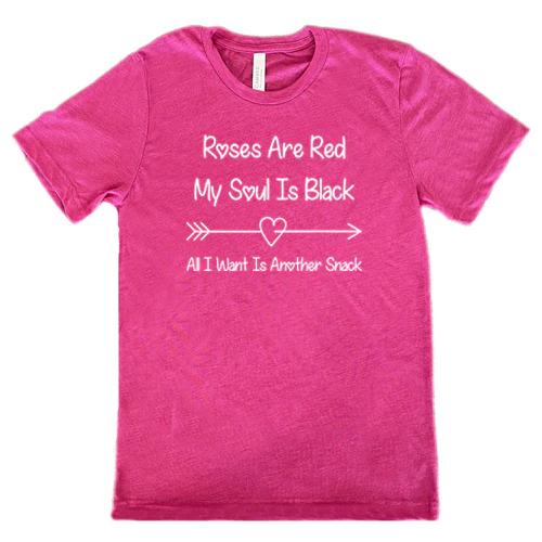 Roses Are Red My Soul Is Black All I Want Is Another Snack Unisex - Image 9