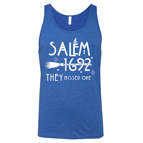 Salem 1692 they Missed One Shirt Unisex - Image 5