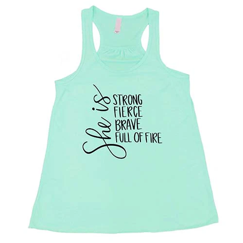 She Is Strong, Fierce, Brave, & Full Of Fire Shirt - Image 3