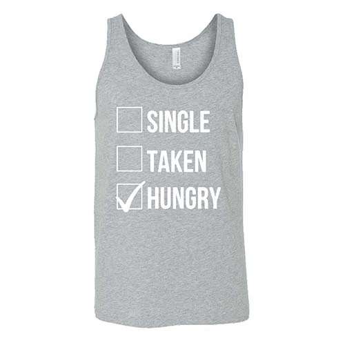 Single Taken Hungry Shirt Unisex - Image 6