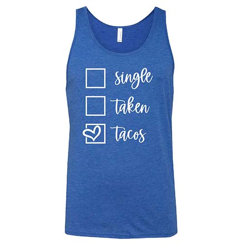 Single Taken Tacos Shirt Unisex - Image 3
